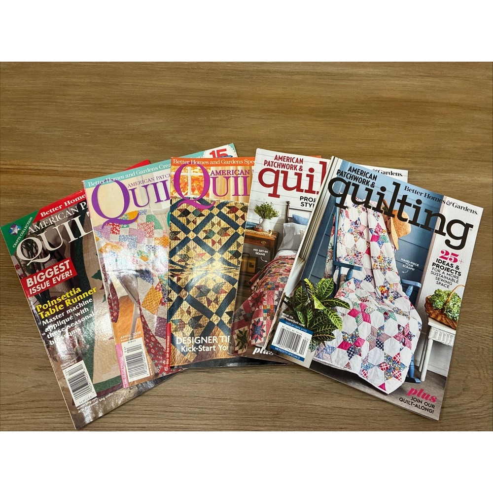 American Patchwork & Quilting ~ Better Homes & Gardens LOT of 5 1999-2022